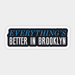 Better in Brooklyn Sticker